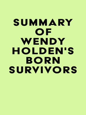 cover image of Summary of Wendy Holden's Born Survivors